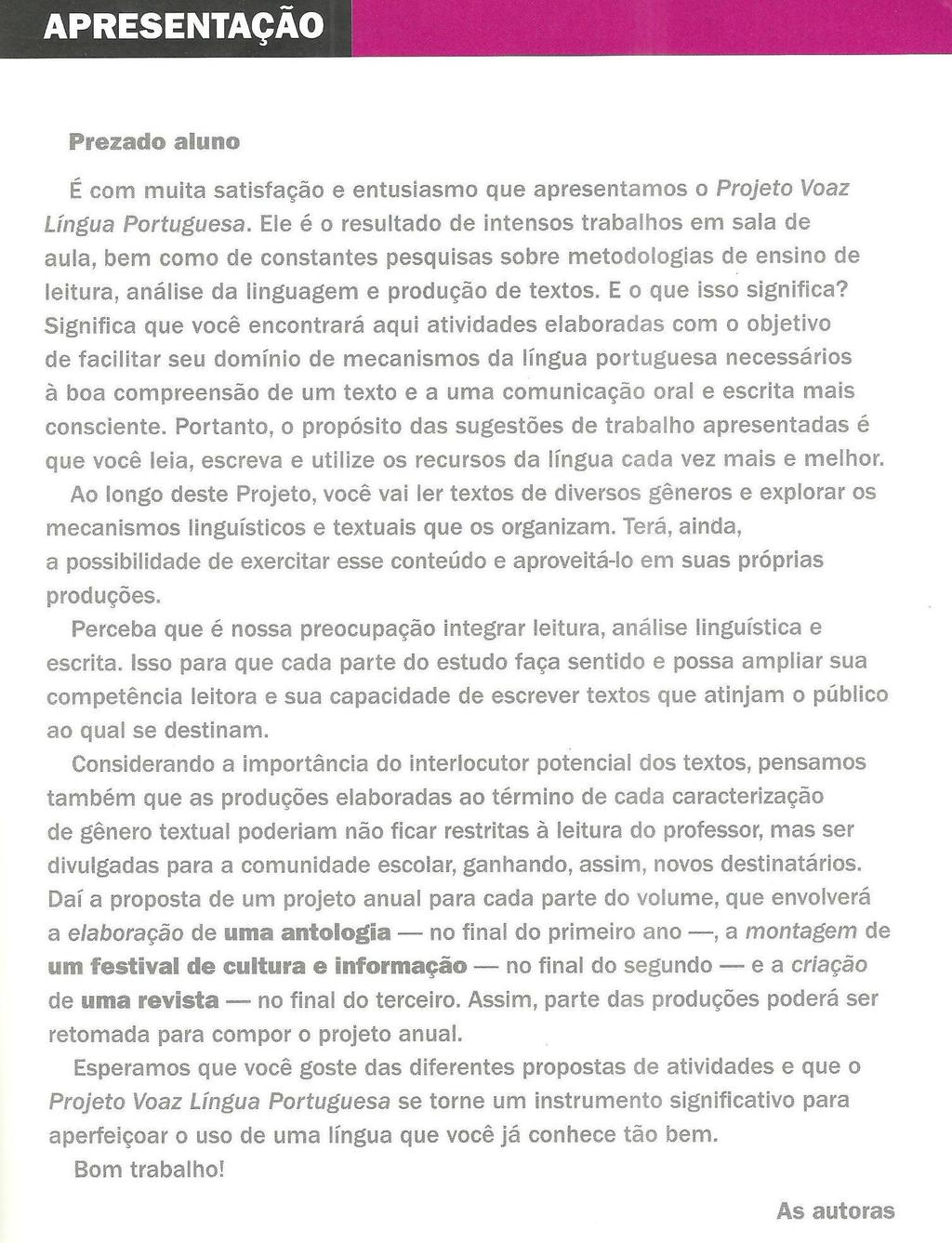 78 Peça 06 Ensino Médio 18 18 Apresentação do livro de CAMPOS e at. al.