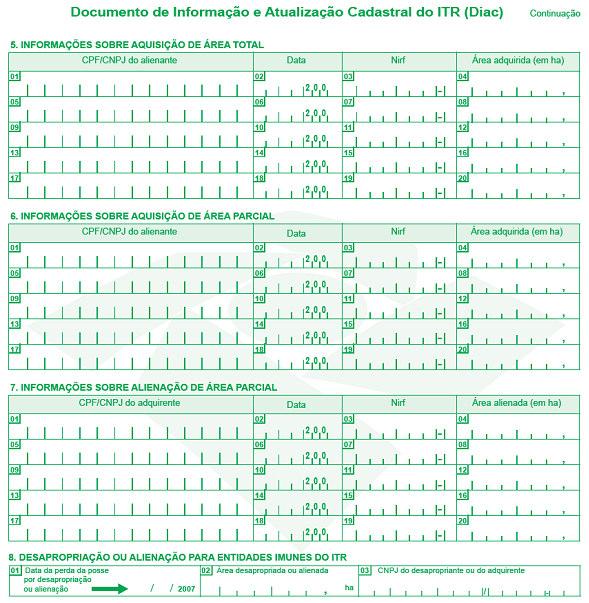 2007 (DOU de 14.06.2007) Aprova o formulário para a Declaração do Imposto sobre a Propriedade Territorial Rural (DITR) relativa ao exercício de 2007.