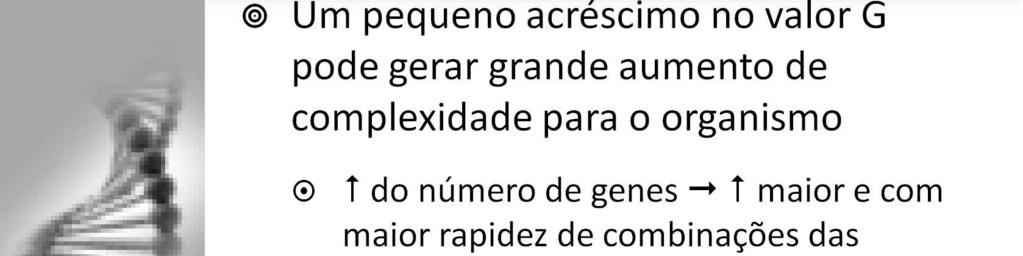 Combinações intergênicas - À medida que aumenta o número de genes em um organismo, as combinações