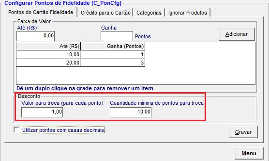 Pontos por Faixa de Valor Informe no campo Valor para Troca (para cada ponto), o valor em REAIS equivalente a 1 ponto de fidelidade a ser usado na