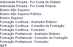 Figura 21 - Tipo de Acumulação Estabelecimento/Instituição/Empresa identificar de forma clara e precisa o Estabelecimento/Instituição/Empresa onde pretende exercer a actividade em acumulação.