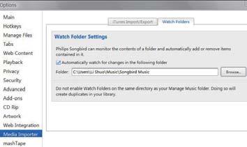 No Philips Songbird monitoramento da seguinte forma: 1 Selecione Tools Options 2 Em Options, selecione Media Importer a guia Watch Folders (Pastas de 3 Em Watch Folders, marque a caixa