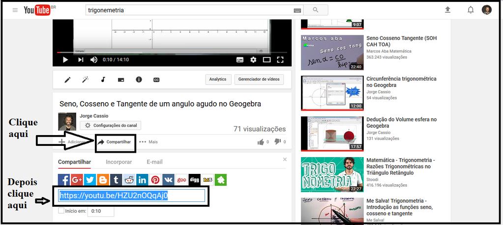 Pode-se colocar um título e inserir um link de um vídeo nos espaços específicos. Caso queira inserir um vídeo do youtube, pode copiar o link que está indicado na figura seguinte. 2.3.