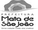 528/0001-80, com sede na Rua Luiz Antônio Garcez, s/nº., Centro, Mata de São João - Bahia, o Fundo Municipal de Saúde, pessoa jurídica de direito público interno, inscrita no CNPJ/MF sob o n o 11.144.