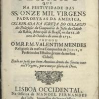 ..] Antonio de Sousa da Sylva Lisboa 1733 Português MENDES, Valentim Sermão que na Festividade das SS.