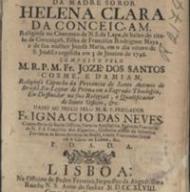 ..] Miguel Costa Lisboa 1748 Português CRUZ, Manuel da Sermam em Acçam de Graças, Que na aperição da Capella Dedicada a memória da puríssima, e beatíssima V.