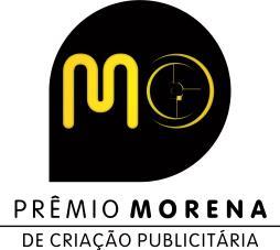 Regulamento Prêmio Morena de Criação Publicitária 2018 PARTE I CATEGORIA PROFISSIONAL Objetivo O Prêmio Morena de Criação Publicitária tem como objetivo a promoção do mercado publicitário local,