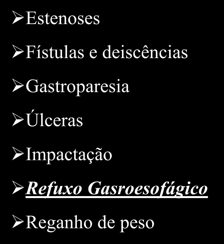 Complicações pós-operatórias Estenoses Abscessos Fístulas e