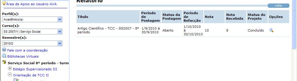 Após o professor finalizar a correção do relatório, o seu status ficará como CONCLUÍDO. Verifique aqui a nota obtida no relatório.