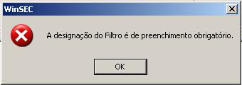 Se a lista de filtro não estiver preenchida mostra uma mensagem de validação; Se estiver preenchida e já existir um filtro com o nome indicado atualiza filtro existente; Se estiver preenchida e não