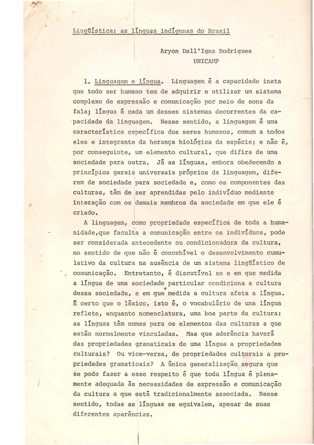 / Fragmentum n. 46 (jul.-dez. 2015), p. 289-299 Li~Ística: as línguas indígenas do Brasil Aryon Dall'Igna Rodrigues UNICAHP 1. Linguagem e língua.
