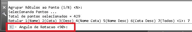 Pressionar o número correspondende e depois ENTER para confirmar: 1- Nome 2- Cota 3- Descrição 4- Nome e Cota 5- Nome Descrição 6- Cota e Descrição 7- Nome, Cota e Descrição Selecionar o ângulo de