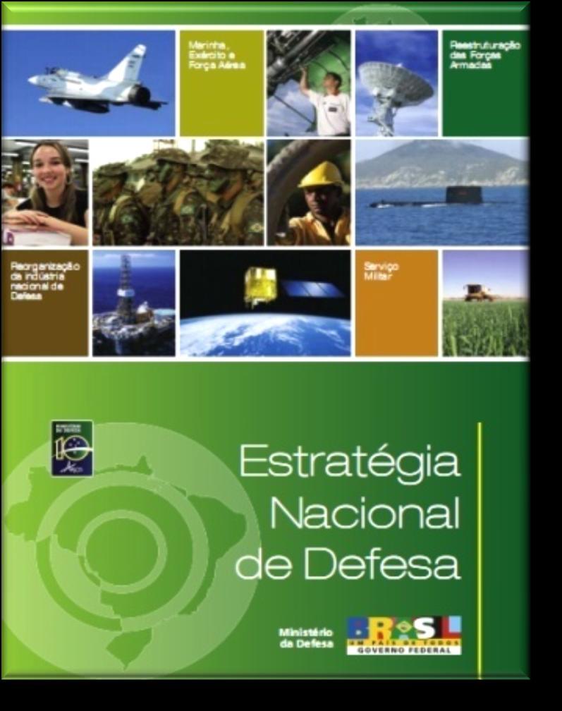 ESTRATÉGIA NACIONAL DE DEFESA DEC Nº 6703 18 Dez