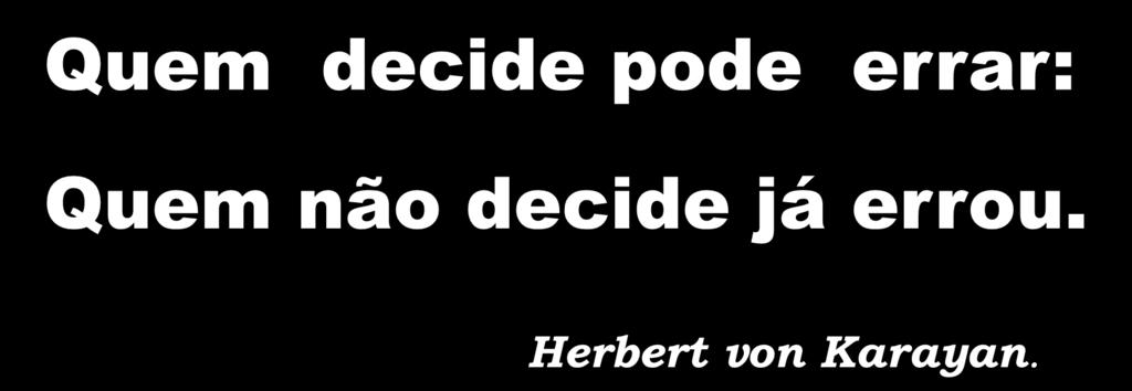 decide já errou.