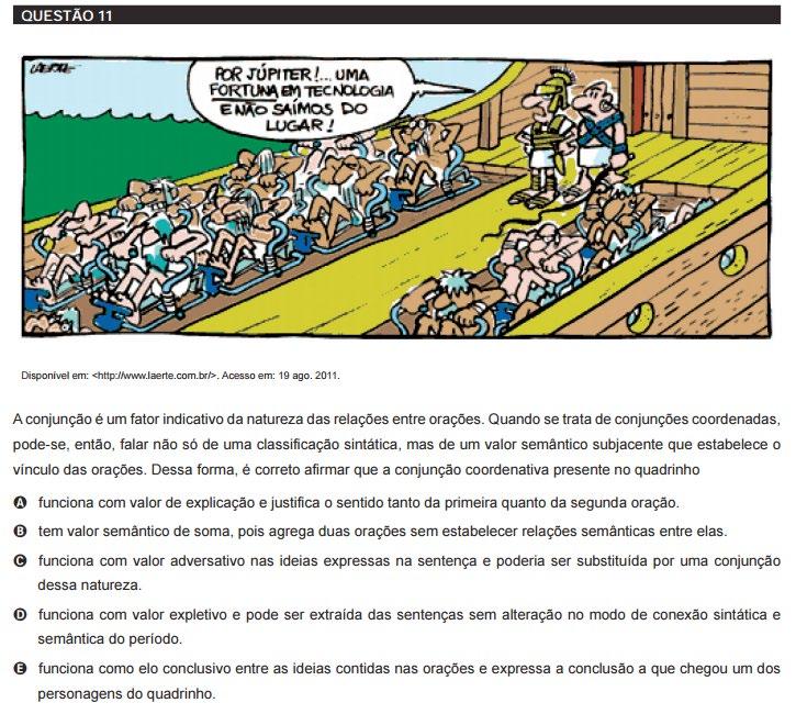 Como é possível perceber, para que o avaliado consiga responder adequadamente ao proposto nessa questão, conhecimentos teóricos específicos da Semântica se fazem necessários.