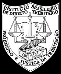 INSTITUTO BRASILEIRO DE DIREITO TRIBUTÁRIO Curso de Especialização em Direito Tributário Brasileiro Edital Processo Seletivo 2018