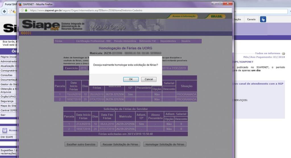 caso deve-se informar o motivo (b) e Homologar Solicitação de Férias (c).