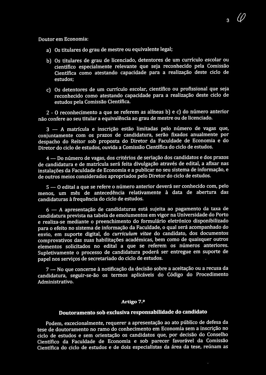 como atestando capacidade para a realização deste ciclo de estudos pela Comissão Científica.