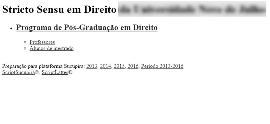 que permitem acessar páginas contendo informações sequenciais que podem ser utilizadas para preparar o preenchimento anual e quadrienal da Plataforma Sucupira.