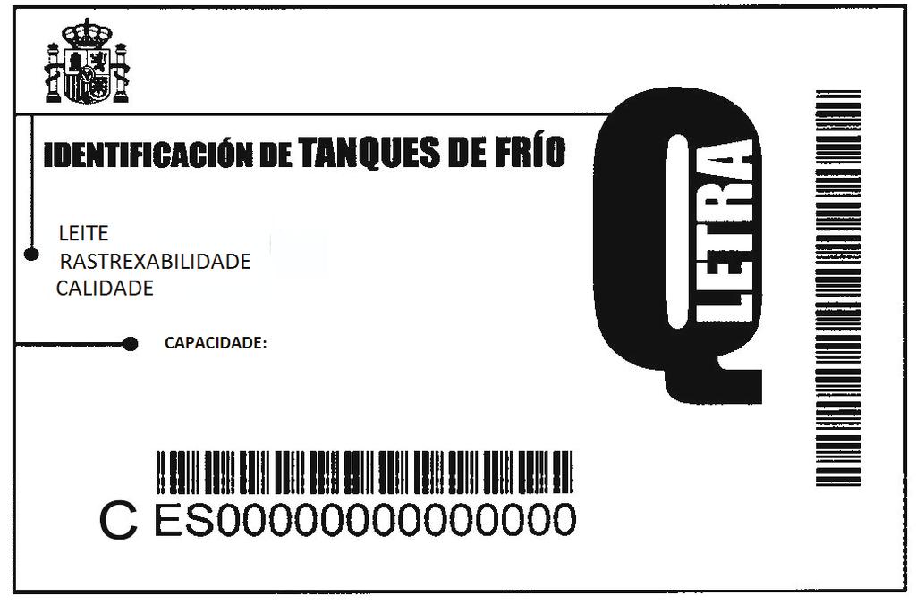 Suplemento en lingua galega ao núm. 137 Xoves 9 de xuño de 2011 Sec. I. Páx. 22 3. Etiqueta para a identificación de tanques de frío de leite de cabra.