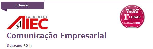 A Faculdade AIEC, mantida pela Associação Internacional de Educação Continuada AIEC, iniciou, em 2002, o curso de Bacharelado em Administração, na metodologia semipresencial.