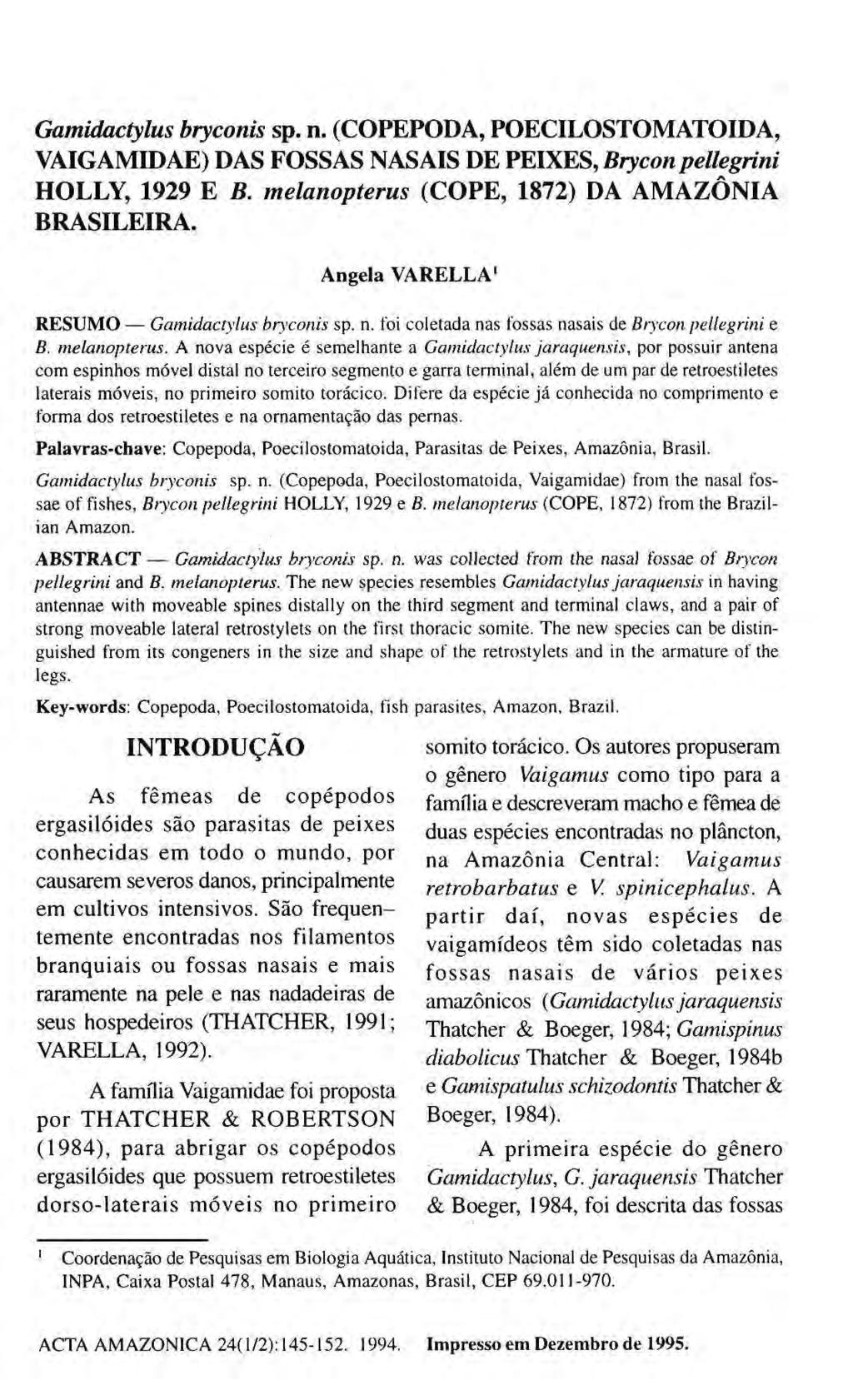 Gamidactylus bryconis sp. n. (COPEPODA, POECILOSTOMATOIDA, VAIGAMIDAE) DAS FOSSAS NASAIS DE PEIXES, Brycon pellegrini HOLLY, 1929 E Β. melanopterus (COPE, 1872) DA AMAZÔNIA BRASILEIRA.