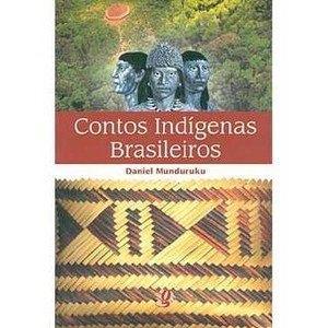 será vendido pela escola) Autor: Daniel Munduruku Editora: Global Editora Edição: 1ª edição Ano: 2004 ISBN: