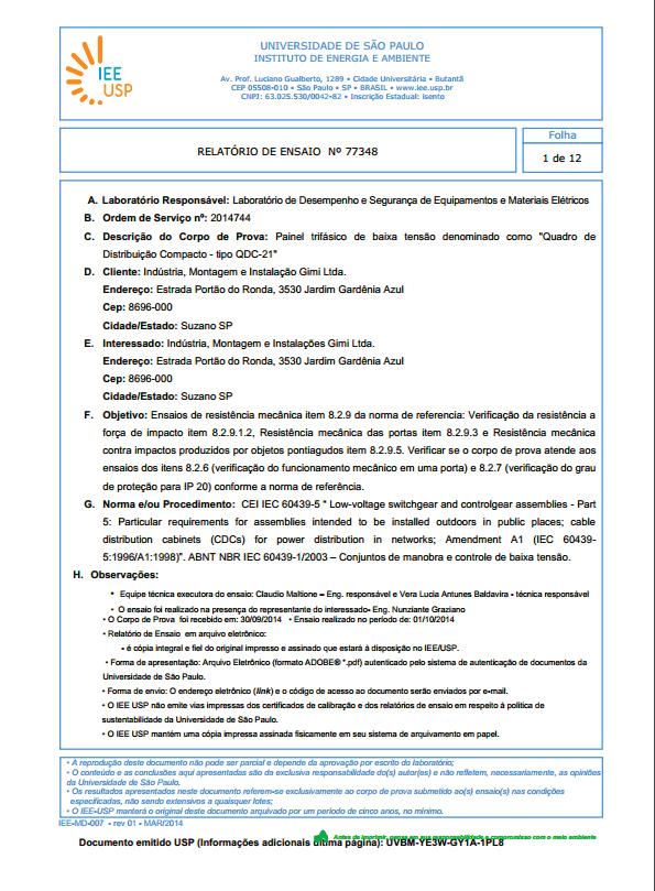 produtos e serviços. Em 2003, a GIMI inicia sua trajetória de certificação dos produtos, com o lançamento do PICCOLO. Em 2006, nasce o MAGGIORE. Em 2007, nottabile. Em 2008, é a vez do BIMBO.