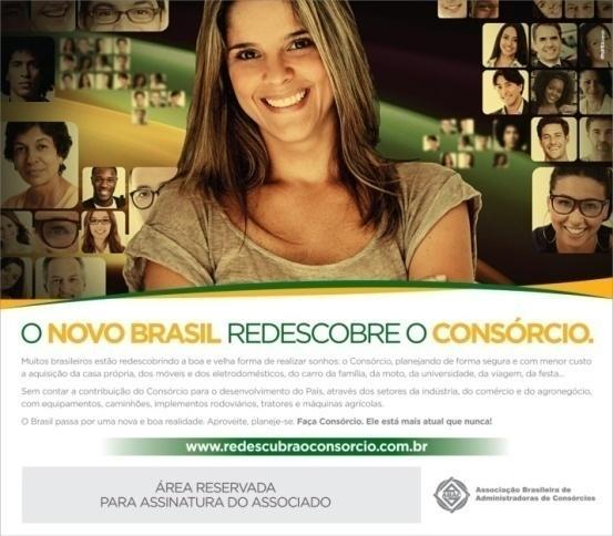 ACESSE O HOTSITE DA CAMPANHA O NOVO BRASIL REDESCOBRE O CONSÓRCIO Clique emwww.redescubraoconsorcio.com.