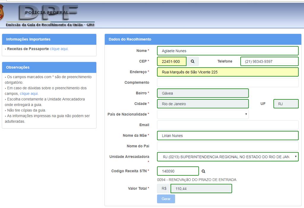 Guia de Registro da União GRU Registro de Estrangeiro/Restabelecimento de registro You must fill out and print the 140120 (R$204,77) - CARTEIRA DE ESTRANGEIRO DE PRIMEIRA VIA.