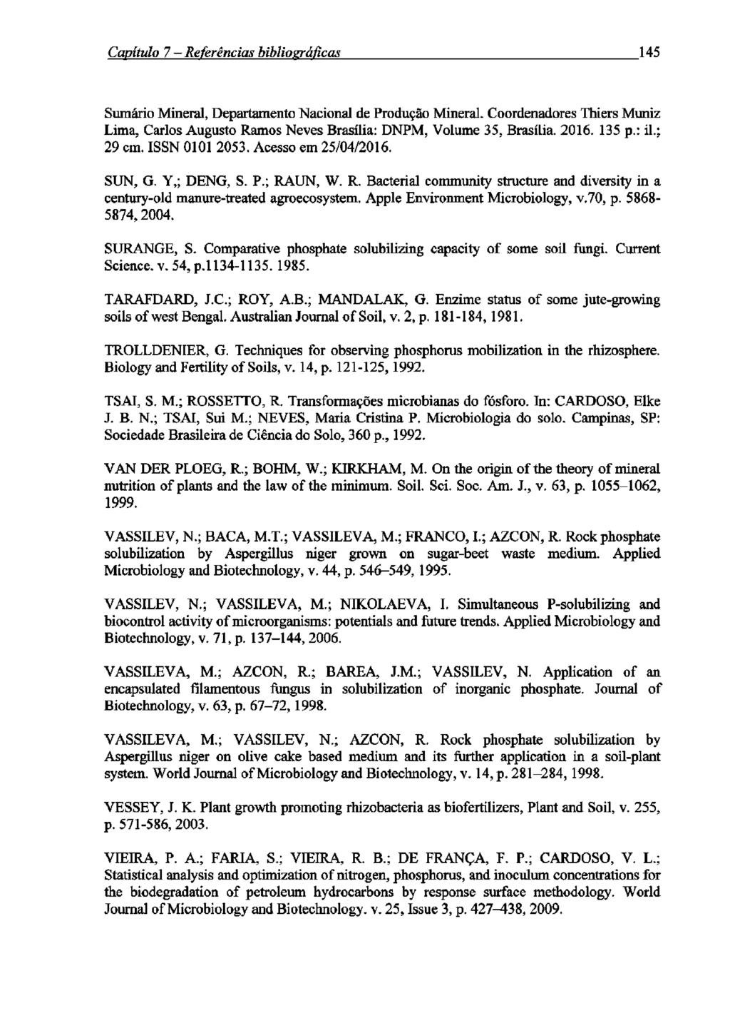 Canítião 7 Referências hibliozráficas 145 Sumário Mineral, Departamento Nacional de Produção Mineral. Coordenadores Thiers Muniz Lima, Carlos Augusto Ramos Neves Brasília: DNPM, Volume 35, Brasília.