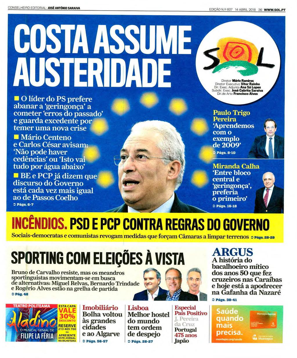 CONSELHEIRO EDITORIAL: JOSÉ ANTÓNIO SARAIVA EDIÇÃO N.o 607 14 ABRIL 2018 3C WWW.SOL.