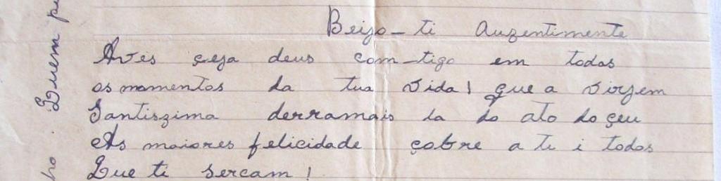 tua vida! que a virjem Santiszima derramais la do ato do céu As maiores felicidade çobre a ti i todos Que ti sercam! [.