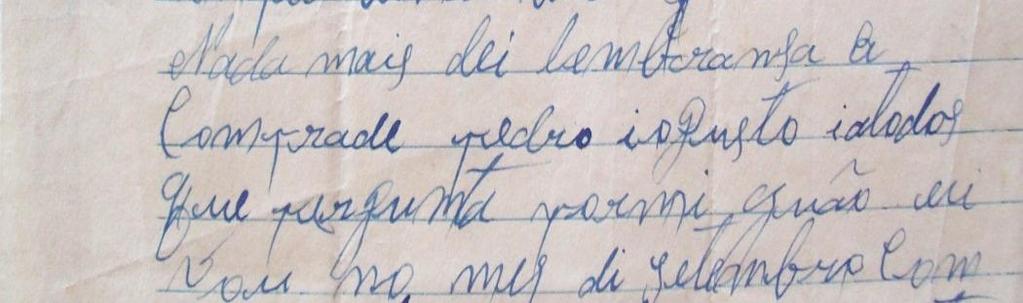 ..]Nada mais dei lembransa a Comprade pedro i agusto i atodos que pergumta pormi Juão eu vou no mes di setembro com Maiazinha vou