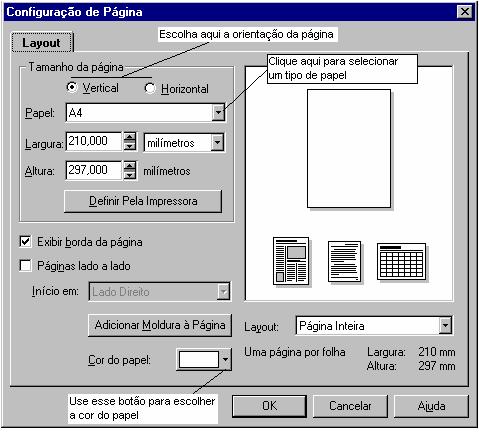 Selecione a opção Configurar Página do menu Layout para termos acesso ao quadro de diálogo Configuração de Página.