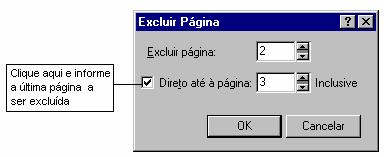 Para excluir uma ou mais páginas, use a opção Excluir Página do menu Layout.