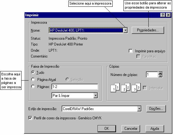 Para alterar algumas características da impressão, selecione o botão Opções do quadro de diálogo Imprimir.