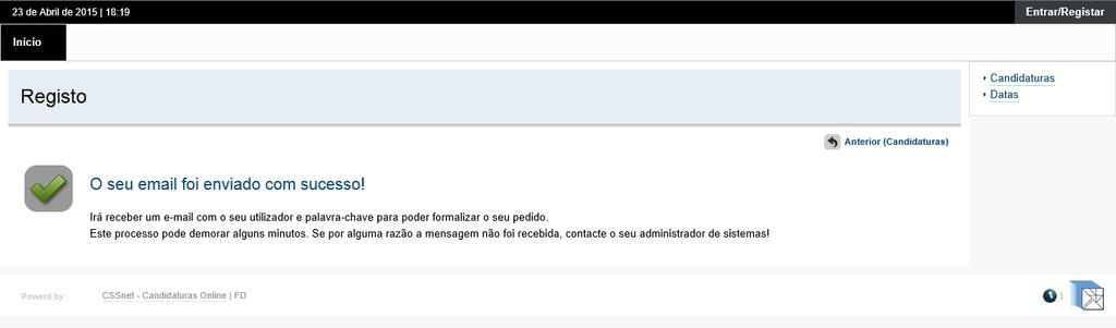 Após este passo é enviado para a conta de correio eletrónico que o candidato apresentou uma mensagem no qual é solicitada a confirmação do registo efetuado (ver imagem 3).