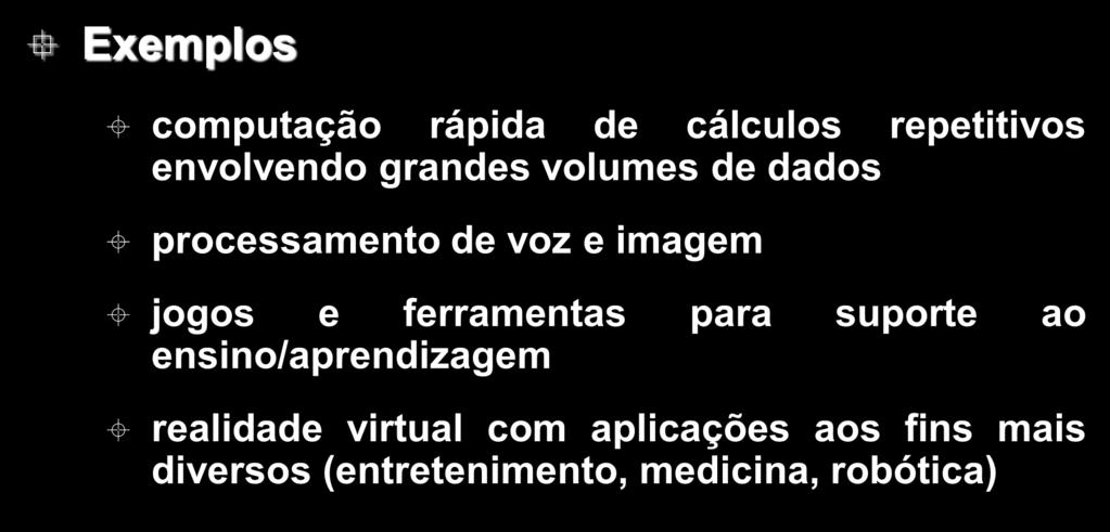 19 Exemplos Necessidades sociais x Uso de Computadores computação rápida de