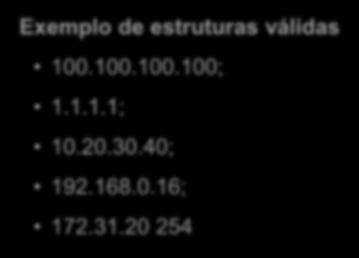 São quatro números variando de 0 a 255, portanto o número de combinações possíveis é: 256 x 256 x