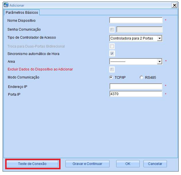 5. Após o preenchimento das informações, clique no botão Teste de conexão para validar a comunicação com o dispositivo; Testando conexão 6.