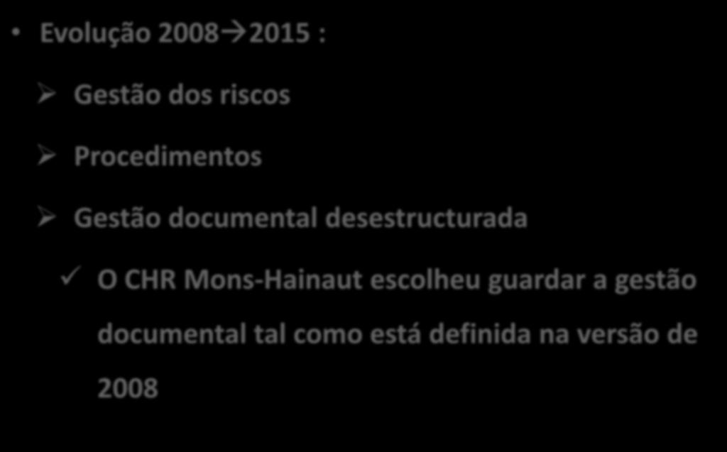 ISO 9001-Resumo da teoria 2 Evolução 2008 2015 : Gestão dos riscos Procedimentos Gestão documental