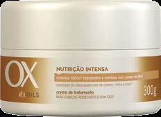 NUTRIÇÃO INTENSA Condicionador OX 240ml 12,90 Un. Shampoo OX 240ml 9,90 Un.