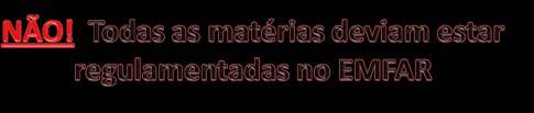 29. EMFAR - Considera adequado e/ou razoável que o projecto de diploma remeta a regulamentação de diversas matérias para legislação a publicar