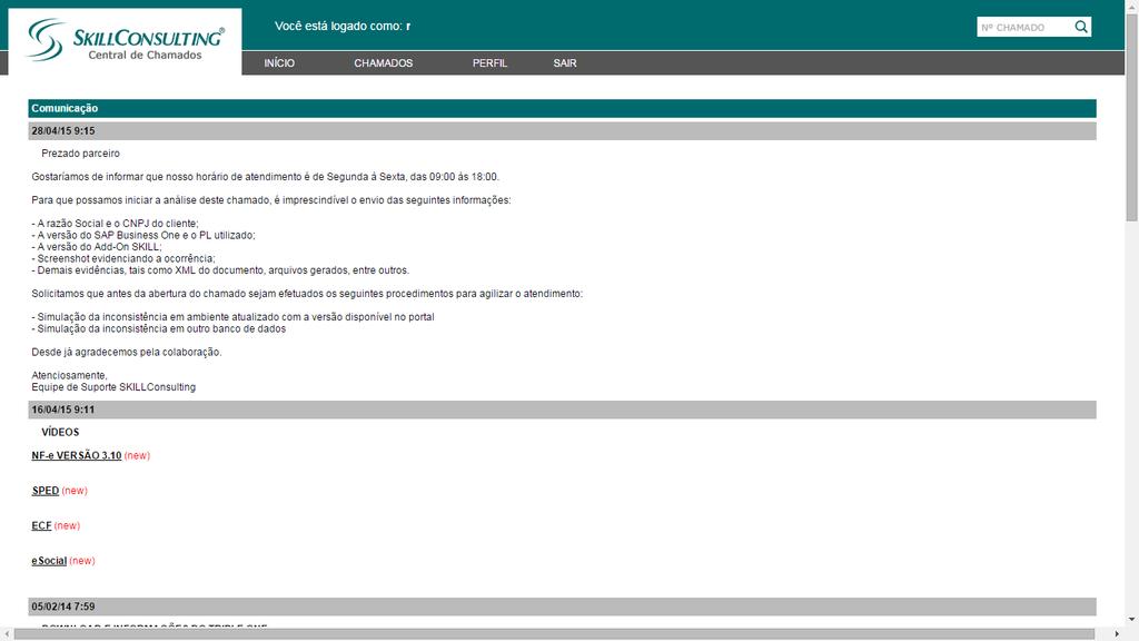 Tela 34 Tela inicial do portal de atendimento Observação: Ao primeiro acesso, por segurança, pedimos que o usuário troque a