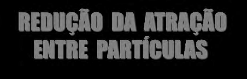 Ca + + e Mg + + REDUÇÃO DA