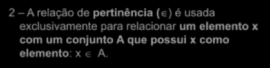 contém B: B A.