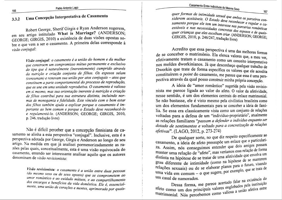 Conjugal (ANDERSON, GEORGE, GIRGIS):: 1. H+M 2. M, E, P 3. Exclusivo 4. Filhos Revisionista: Enlace afetivo com : 1. Intimidade 2. Planos de vida I. PRIMEIRA LEITURA 1. Do começo ao fim; 2.