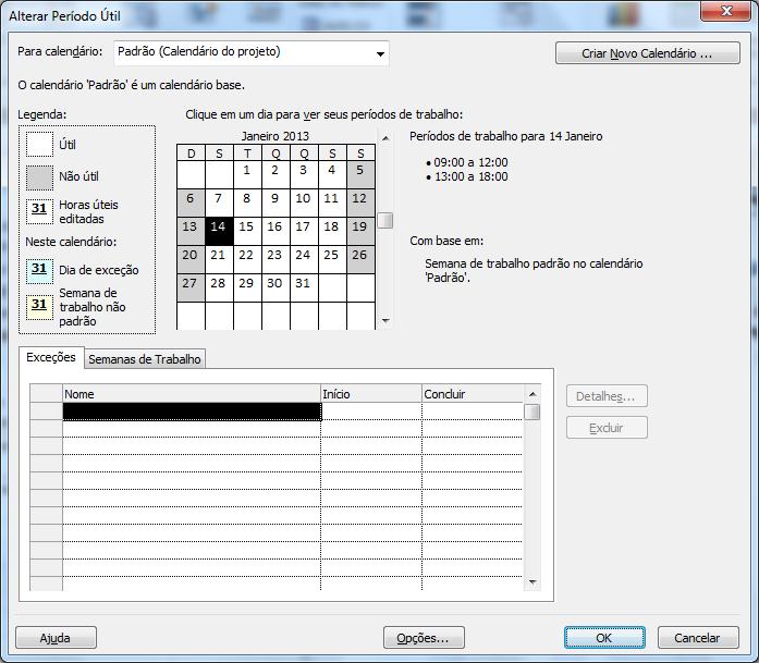 4)Definindo dias não úteis 1) Vamos indicar que 19 de janeiro será dia não útil. 2) Na guia Projeto, no grupo Propriedades, clique em Alternar Período de Trabalho.