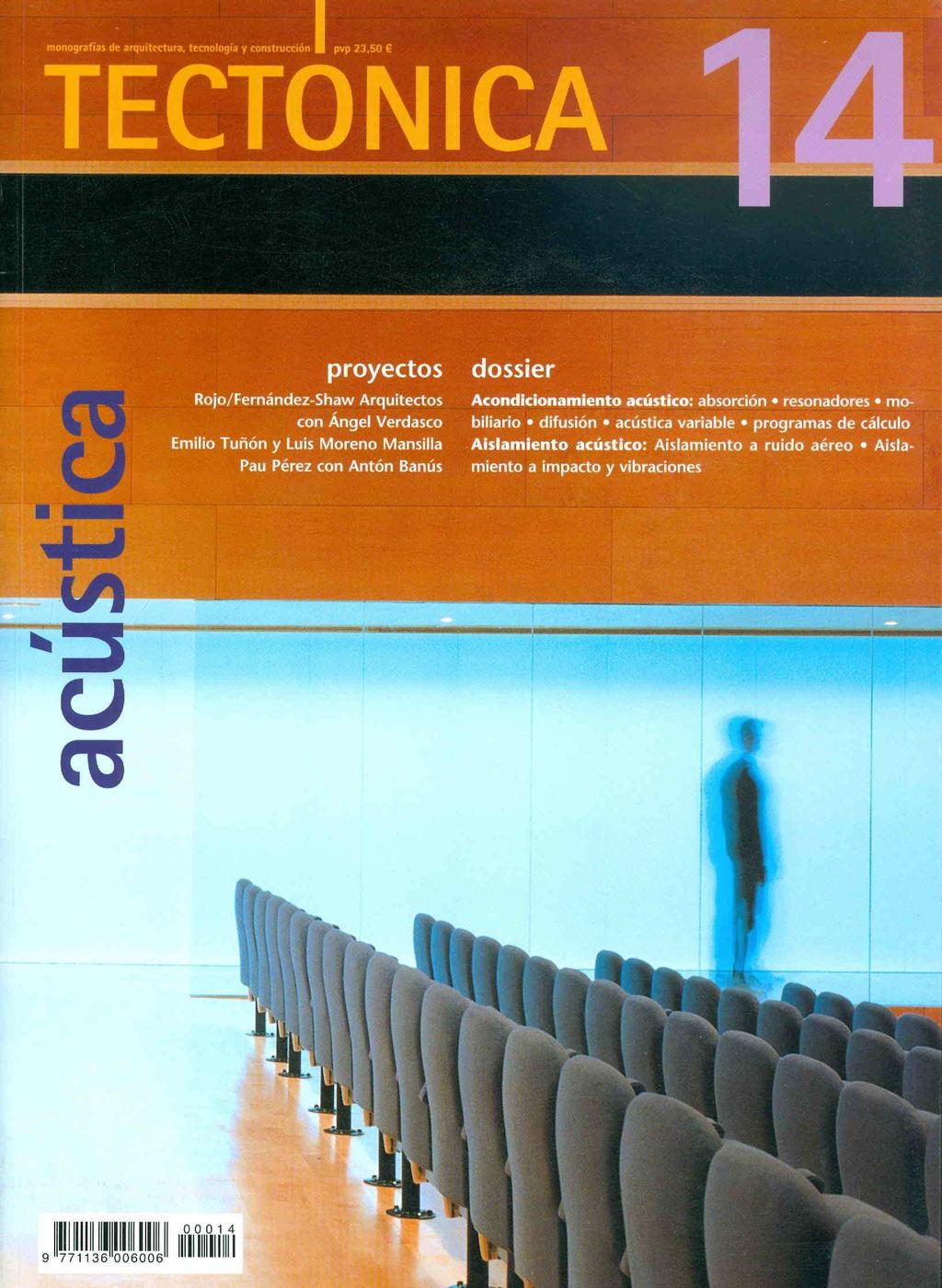 Tectónica Monografia de arquitectura, tecnologia y construcción. (Editora ATC, Madrid, 1995) P. 4 Introducción a la acústica arquitectónica P.
